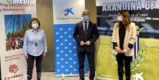 Fundación “la Caixa” y CaixaBank renuevan su apoyo a Cáritas y la Arandina CF